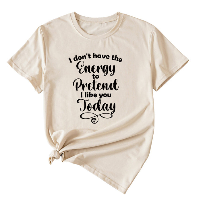 Fashion Letter I Don't Have The Casual Round Neck Short Sleeve