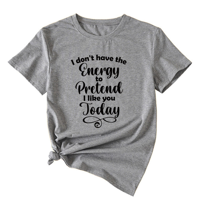 Fashion Letter I Don't Have The Casual Round Neck Short Sleeve