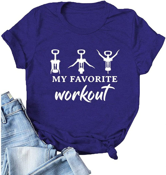 Favorite Workout Shirt for Women My Favorite Workout Wine Tshirt