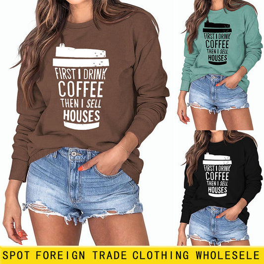 First I Drink Coffee Letter Coffee Fashion Long Sleeve Sweater Women