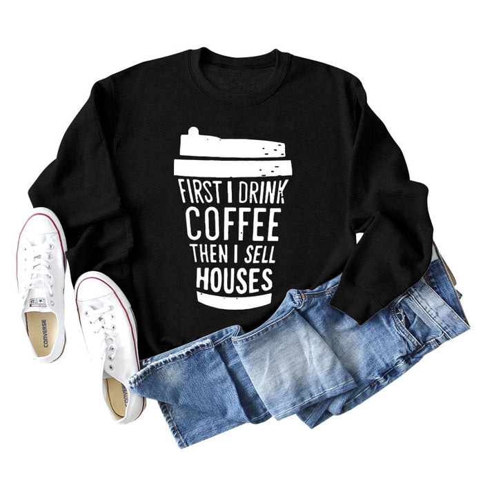 First I Drink Coffee Letter Coffee Fashion Long Sleeve Sweater Women