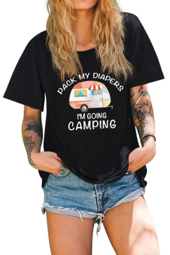 Funny Camping Tees Women Pack My Diapers I'm Going Camping T-Shirt