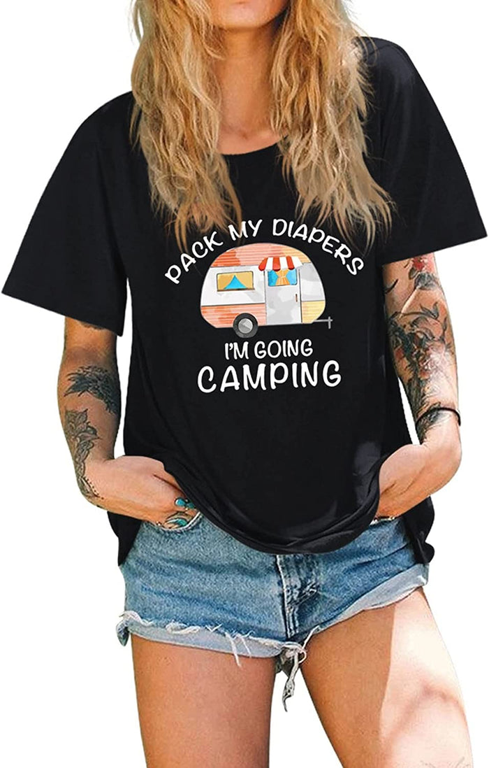 Funny Camping Tees Women Pack My Diapers I'm Going Camping T-Shirt