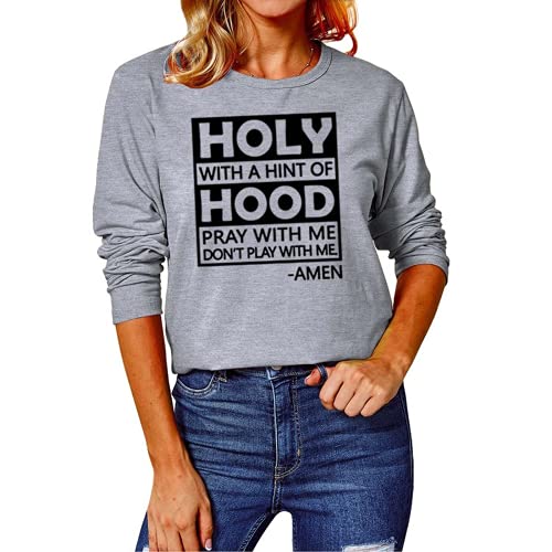 Funny Christian Shirt for Women Holy with A Hint of Hood Pray with Me Don't Play with Me Blouse