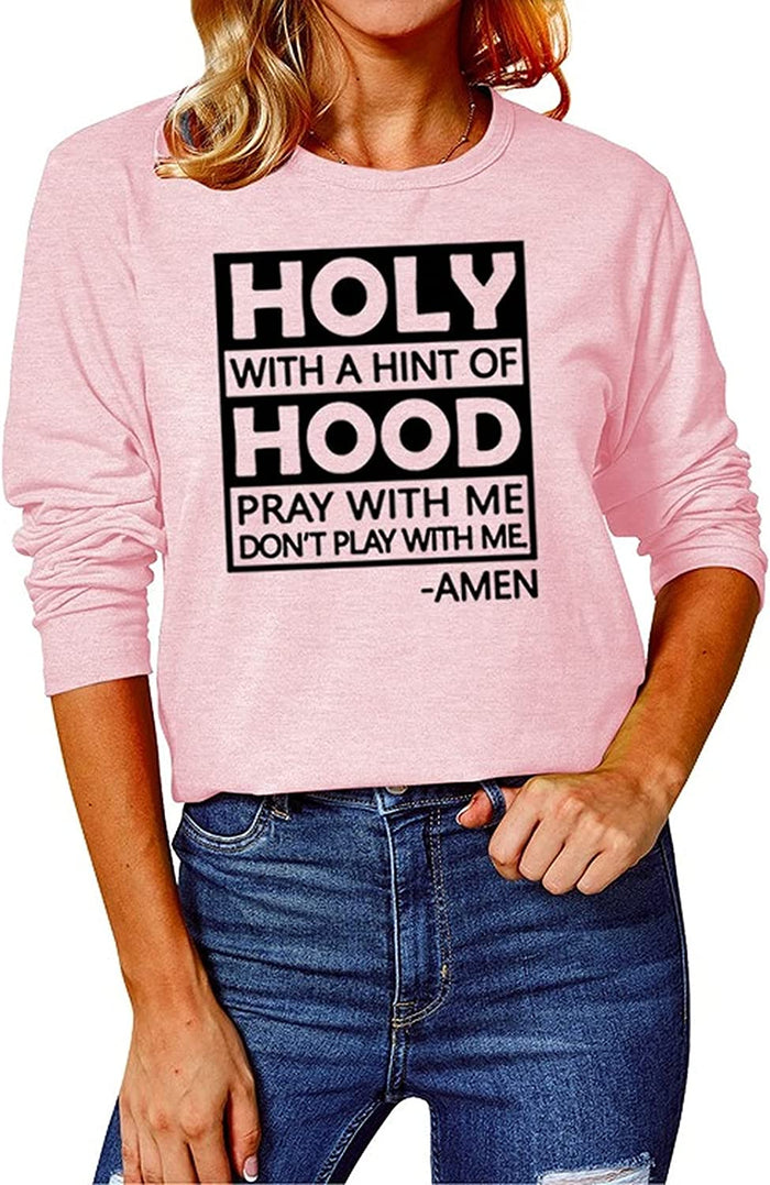 Funny Christian Shirt for Women Holy with A Hint of Hood Pray with Me Don't Play with Me Blouse