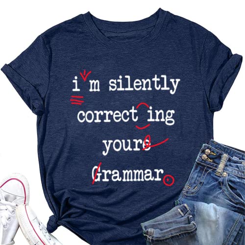 Funny Grammar Shirt Women I'm Silently Correcting Your Grammar T-Shirt