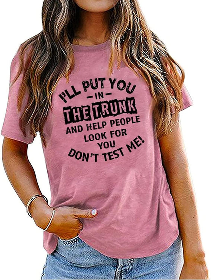 Funny Mom Shirts for Women I'll Put You in The Trunk Don?t Test Me Graphic Tees
