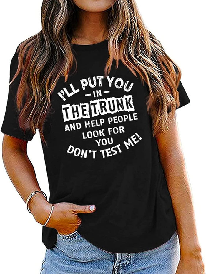 Funny Mom Shirts for Women I'll Put You in The Trunk Don?t Test Me Graphic Tees
