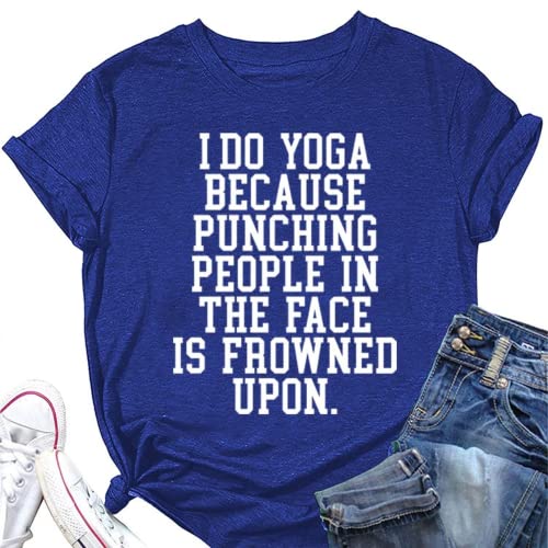 Gifts for Yoga Lovers T-Shirt Women I Do Yoga Because Punching People is Frowned Upon Funny Tees