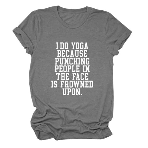 Gifts for Yoga Lovers T-Shirt Women I Do Yoga Because Punching People is Frowned Upon Funny Tees