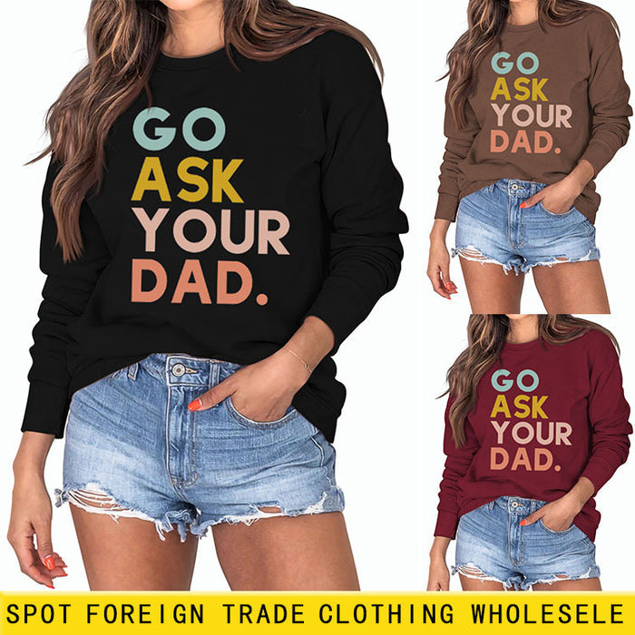 Go Ask Your Dad Fashion Women's Letter Loose Long Sleeve Sweater Women