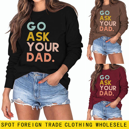 Go Ask Your Dad Fashion Women's Letter Loose Long Sleeve Sweater Women