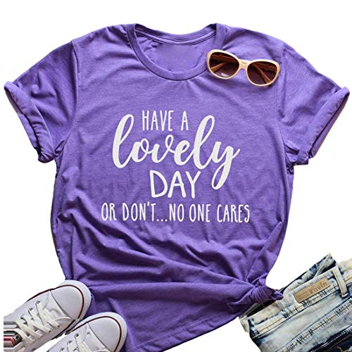 Have A Lovely Day Or Don't No One Cares Funny T-Shirt