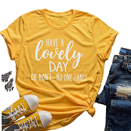 Have A Lovely Day Or Don't No One Cares Funny T-Shirt