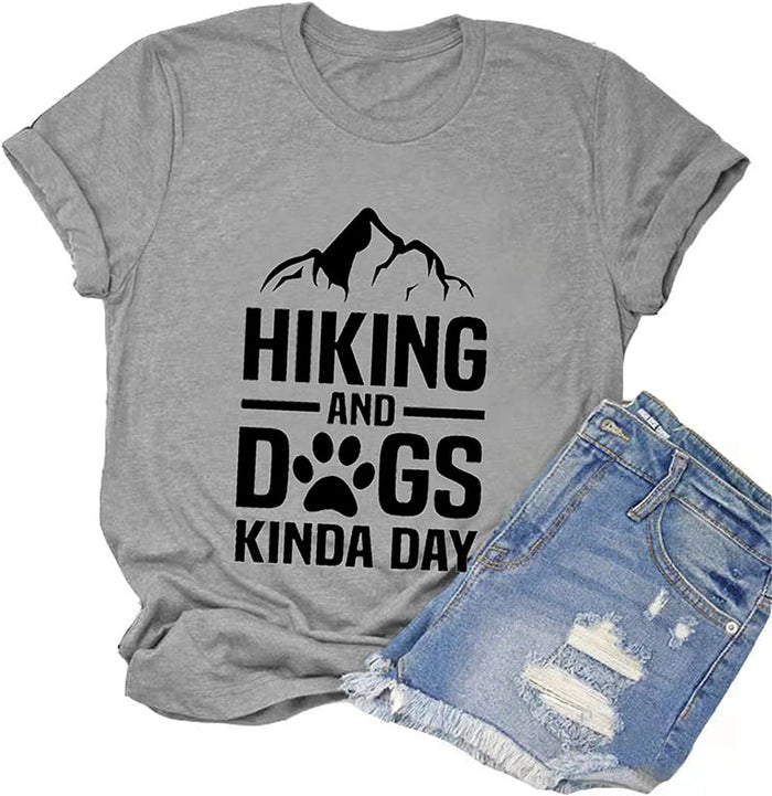 Hiking and Dogs Kinda Day T-Shirt for Women Hiking Shirt Dog Mom Shirt