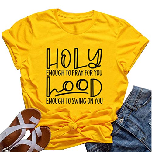 Holy Enough to Pray for You Hood Enough to Swing on You T-Shirt Graphic Shirt