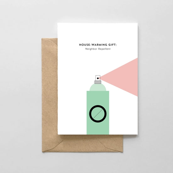 House Warming Gift: Neighbor Repellent Card