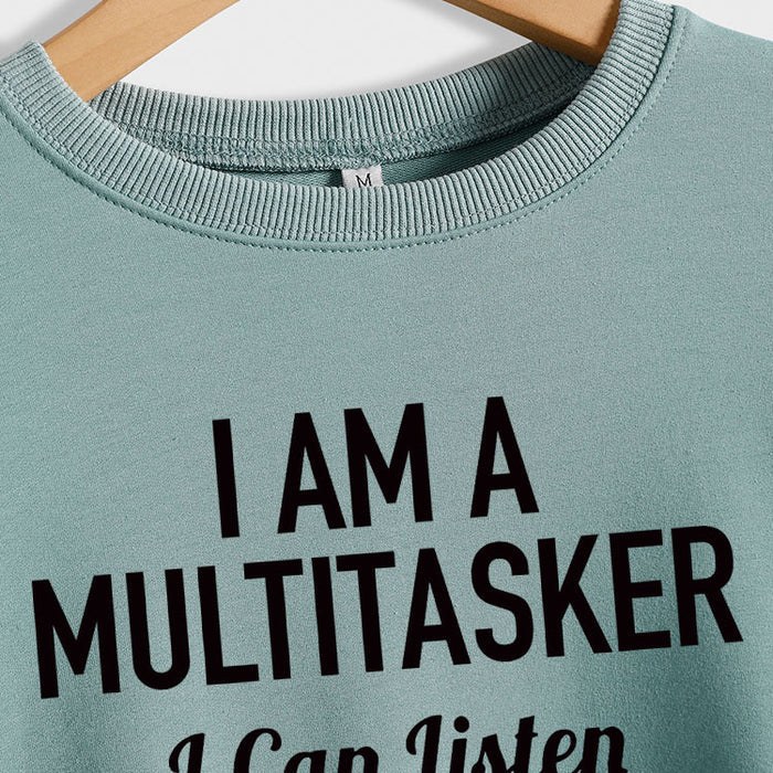 I AM A MULTITASKER CREW NECK LOOSE LS WOMEN'S SWEATER