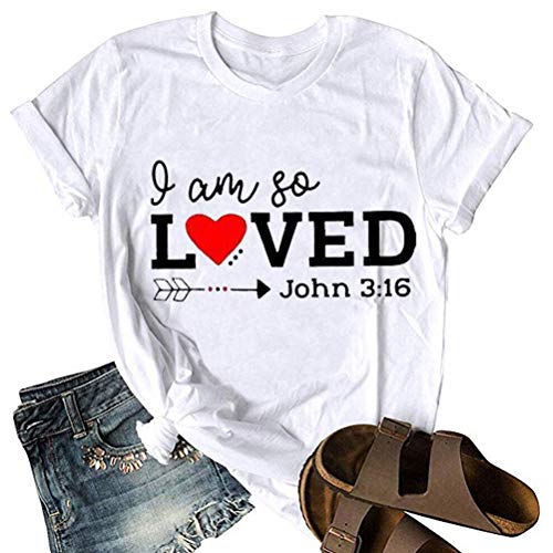I Am So Loved Shirt John 3:16 T-Shirt for Women