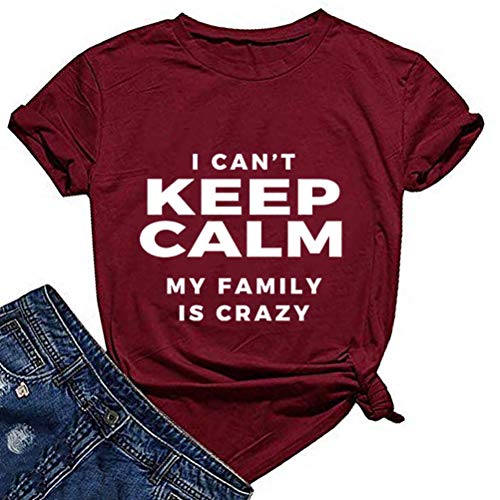 I Can't Keep Calm My Family is Crazy T-Shirt for Women Funny Shirt