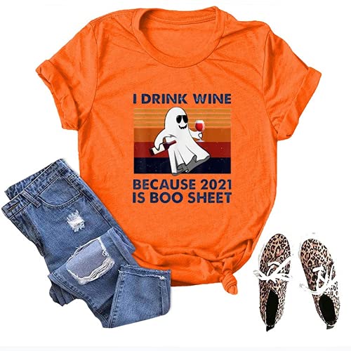 I Drink Wine Because 2021 is Boo Sheet Halloween T-Shirt for Women Halloween Ghost Shirt
