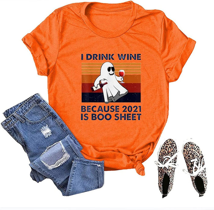 I Drink Wine Because 2021 is Boo Sheet Halloween T-Shirt for Women Halloween Ghost Shirt