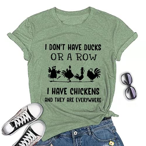 I Have Chickens and They are Everywhere T-Shirt for Women Graphic Shirt