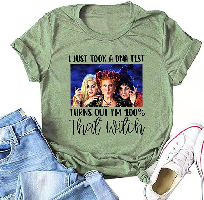 I Just Took a DNA Test Turns Out I'm 100% That Witch T-Shirt for Women