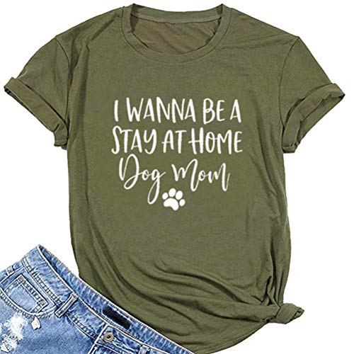I Just Want to Be A Stay at Home Dog Mom T-Shirt