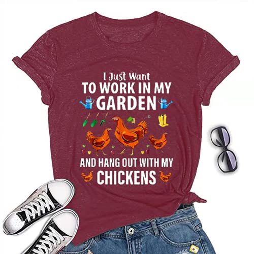 I Just Want to Work in My Garden and Hang Out with My Chickens T-Shirt for Women Funny Chicken Shirt