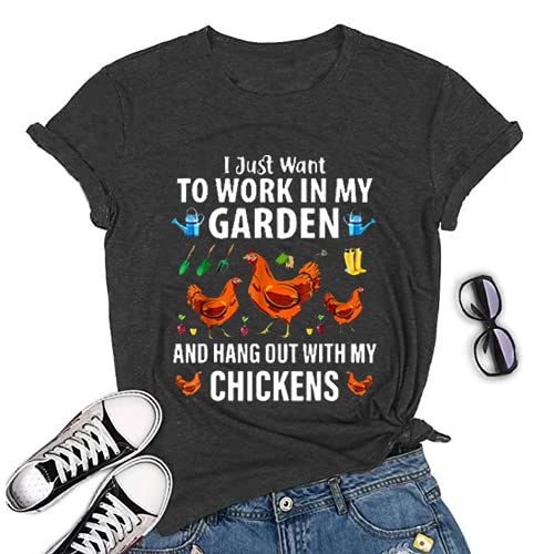 I Just Want to Work in My Garden and Hang Out with My Chickens T-Shirt for Women Funny Chicken Shirt