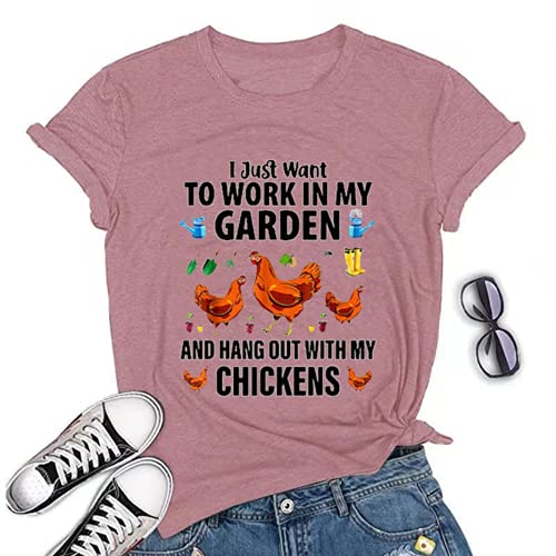 I Just Want to Work in My Garden and Hang Out with My Chickens T-Shirt for Women Funny Chicken Shirt