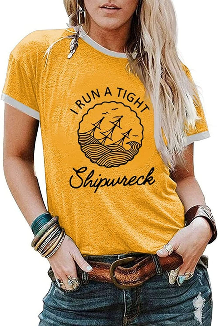 I Run A Tight Shipwreck Graphic Tshirt Short Sleeve Casual Funny Mom T-Shirt