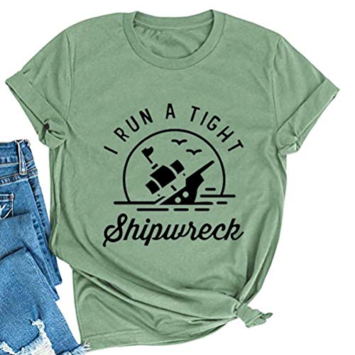 I Run A Tight Shipwreck T-Shirt Graphic T-Shirt for Women