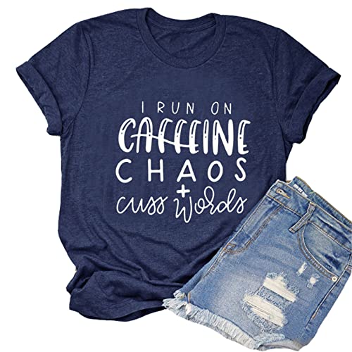 I Run On Caffeine Chaos & Cuss Words Graphic T-Shirt