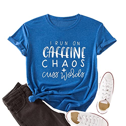 I Run On Caffeine Chaos & Cuss Words Graphic T-Shirt