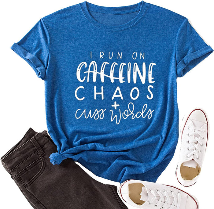 I Run On Caffeine Chaos & Cuss Words Graphic T-Shirt