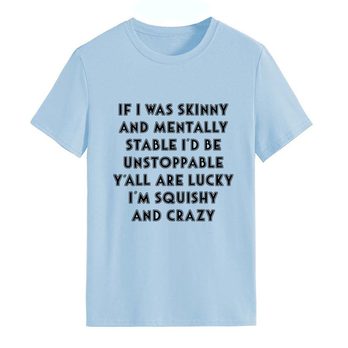 IF I WAS SKINNY Letter Fashion Women's Short Sleeve Crew Neck T-shirt