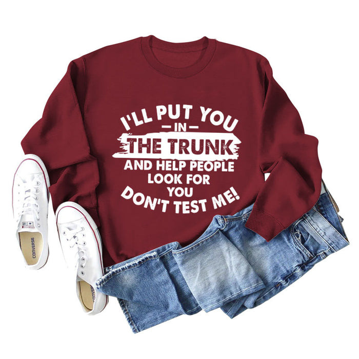 I'll Put You In The Trunk Letter Fashion Round Neck Long Sleeve Sweater