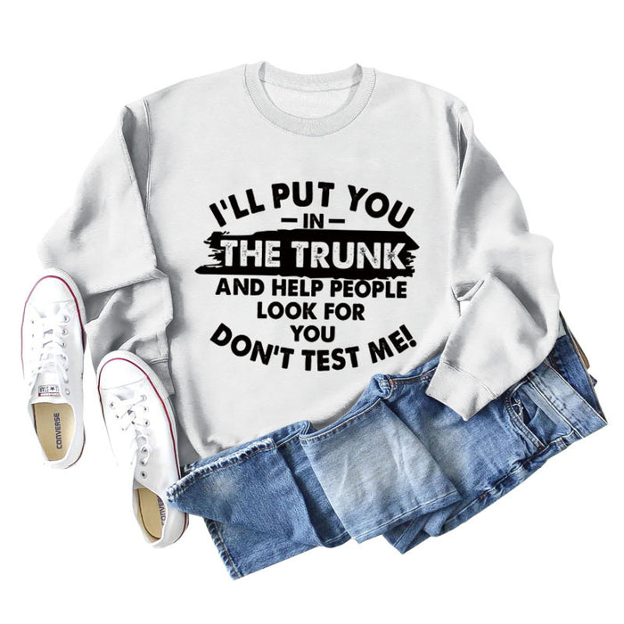 I'll Put You In The Trunk Letter Fashion Round Neck Long Sleeve Sweater