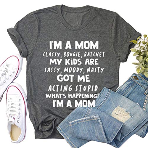 I'm A Mom Classy Bougie Ratchet My Kids are Sassy Moody Nasty T-Shirt for Women