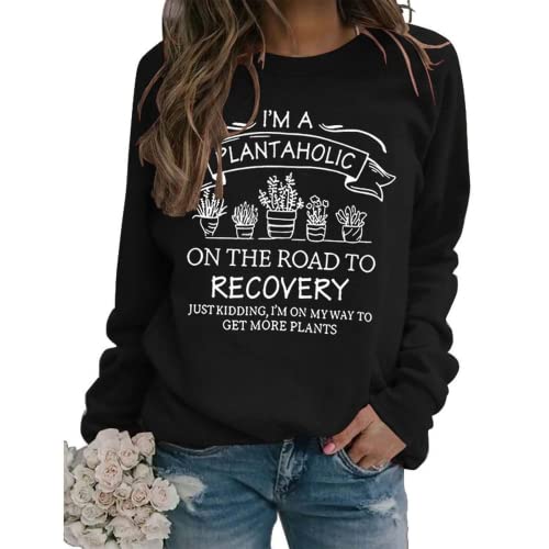 I'm A Plantaholic Sweatshirt Women Gift Plant Shirt