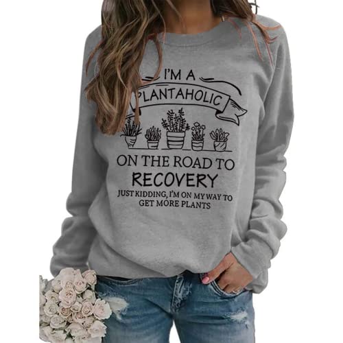 I'm A Plantaholic Sweatshirt Women Gift Plant Shirt