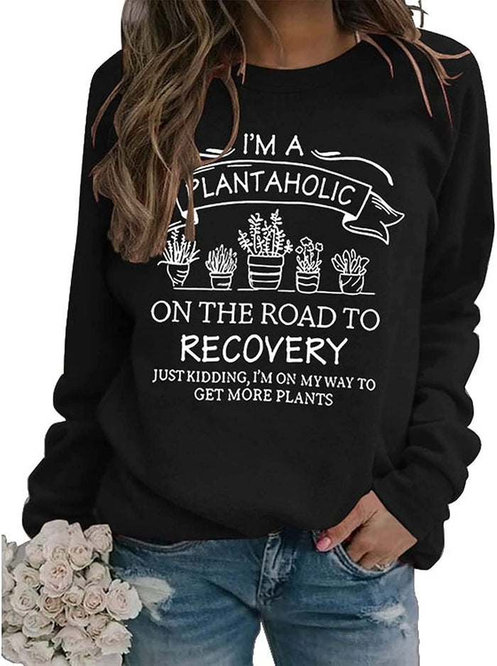 I'm A Plantaholic Sweatshirt Women Gift Plant Shirt