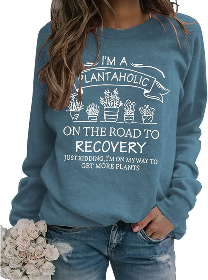 I'm A Plantaholic Sweatshirt Women Gift Plant Shirt