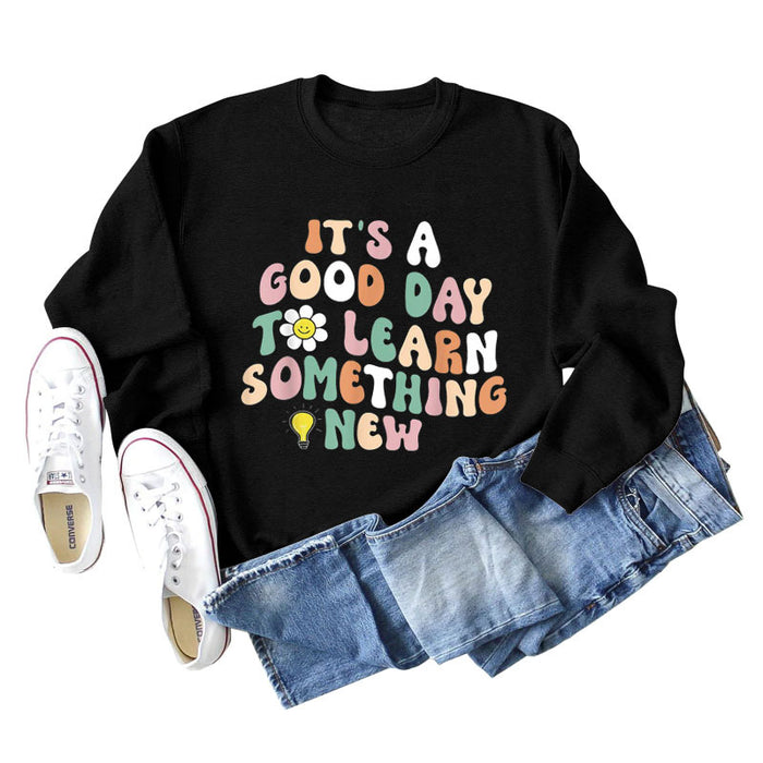 IT'S A GOOD DAY Letter Print Long Sleeve Round Neck Sweatshirt