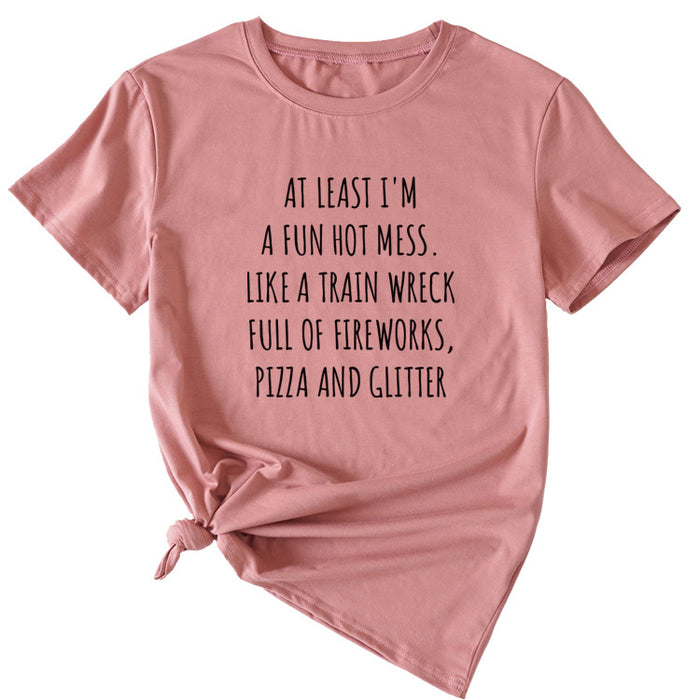 Monogram Print At Least I'm A Fun Hot Casual Crewneck Short Sleeves