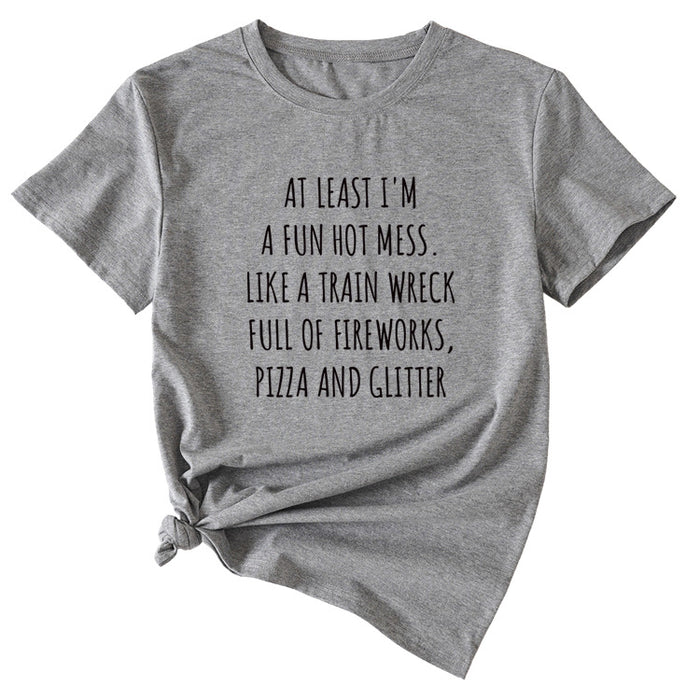 Monogram Print At Least I'm A Fun Hot Casual Crewneck Short Sleeves