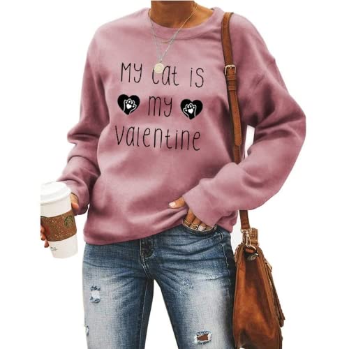 My Cat Is My Valentine Sweatshirt Women Valentines Day Gift Sweater