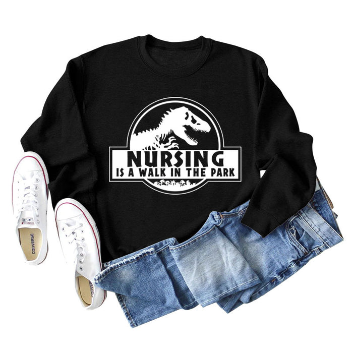 Nursing Is A Walk In The Park Round Neck Letter Dinosaur Print Long-sleeved Sweatshirt